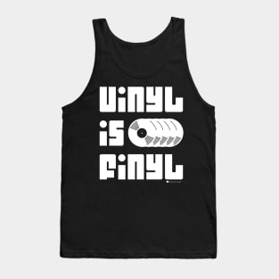 Vinyl is Finyl (Final) - Vintage Retro Record Albums (White) Tank Top